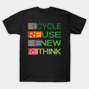 Recycle Reuse Renew Rethink T-Shirt